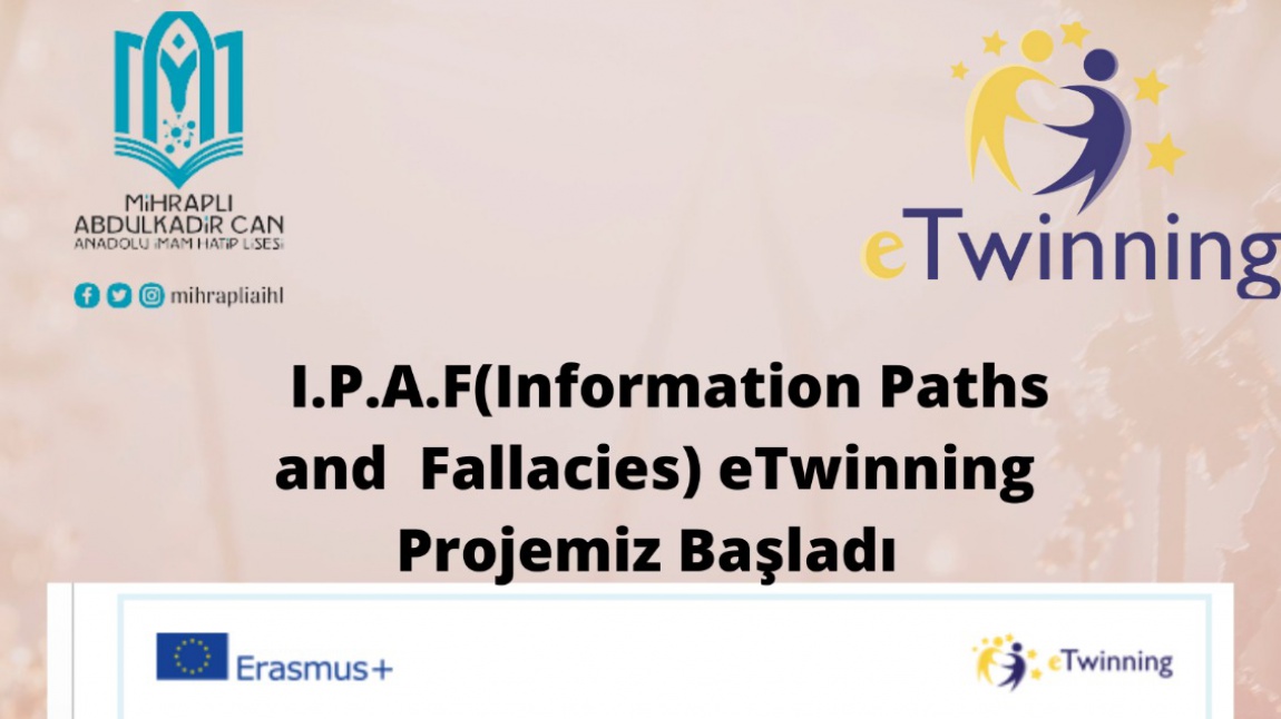 I.P.A.F(Information Paths and Fallacies) eTwinning Projemiz Başladı