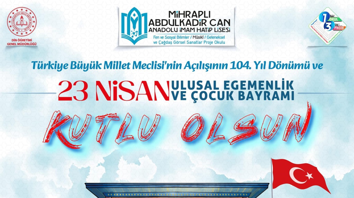 Türkiye Büyük Millet Meclisi'nin Açılışının 104. Yıl Dönümü ve 23 NİSAN ULUSAL EGEMENLİK VE ÇOCUK BAYRAMIMIZ KUTLU OLSUN